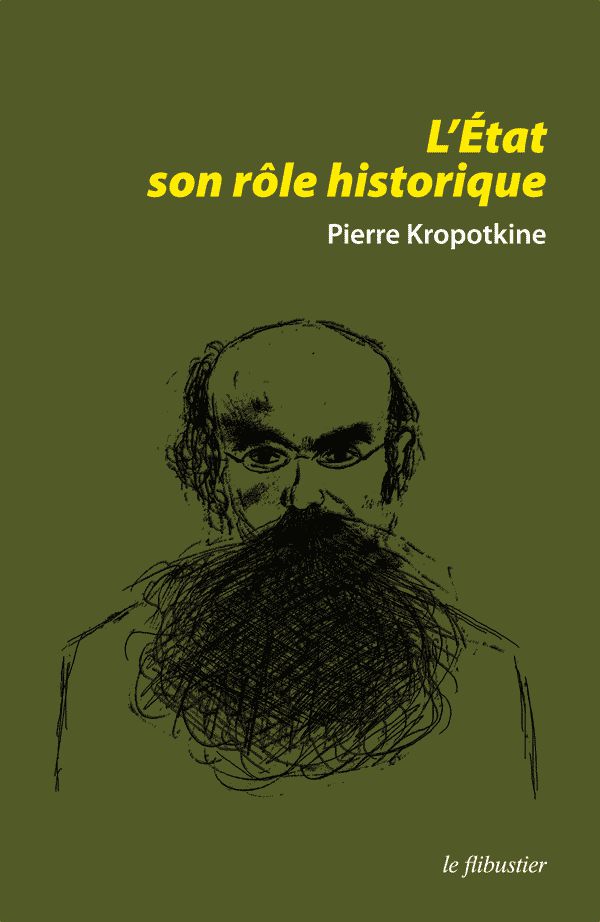 P. Kropotkine - L'Etat, son rôle historique