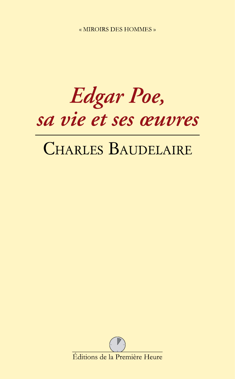 Edgar Poe, sa vie et ses oeuvres, par Charles Baudelaire