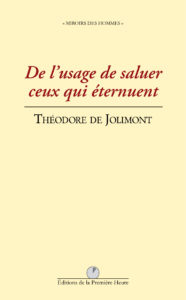 T. de Jolimont - De l'usage de saluer ceux qui éternuent